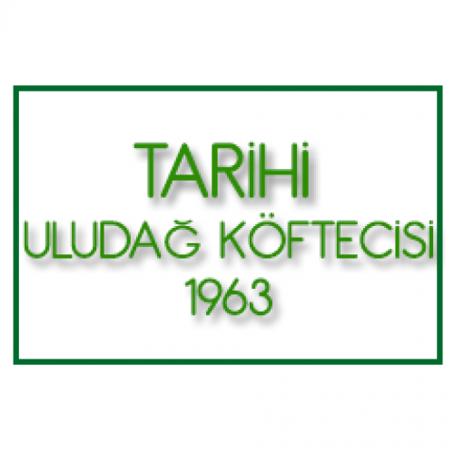 Tarihi Uludağ Köftecisi